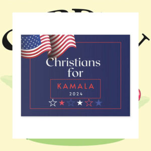 Christians For Kamala 2024 Yard Sign