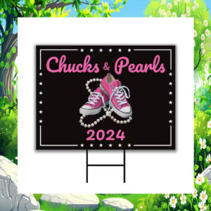 Chucks And Pearls Kamala 2024 Yard Sign