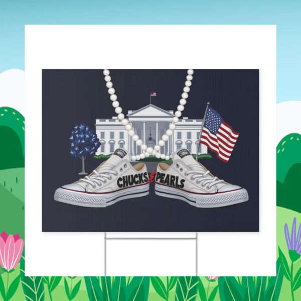 Chucks and Pearls Kamala Harris 2024 Yard Sign