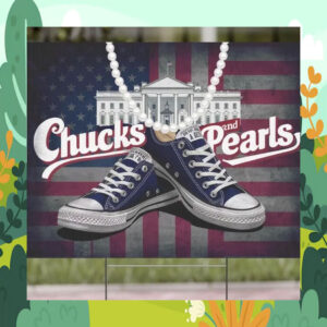 Chucks and Pearls Kamala Harris 24 Yard Sign