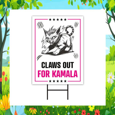 Claws Out For Kamala Yard Sign