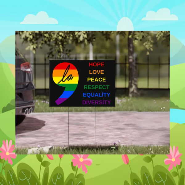 Comma La Harris 2024 Colorful Hope Love Peace Respect Equality Diversity Yard Sign