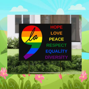 Comma La Harris 2024 Colorful Hope Love Peace Respect Equality Diversity Yard Sign