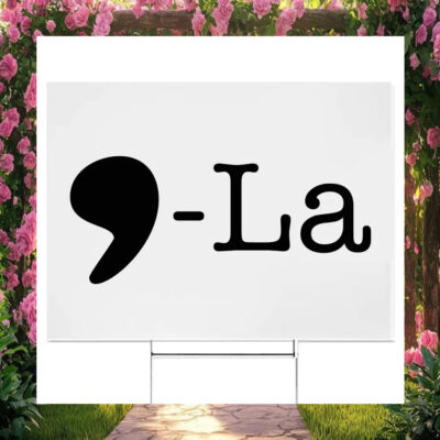 Comma La Harris Yard Sign