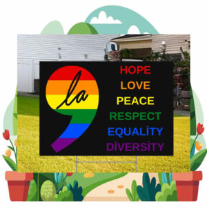 Comma La Kamala Hope Love Peace Respect Equality Diversity Yard Sign