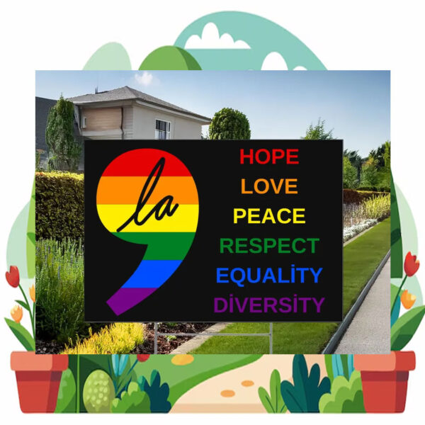 Comma La Kamala Hope Love Peace Respect Equality Diversity Yard Sign
