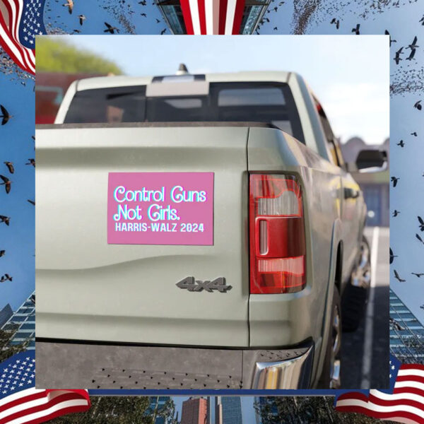 Control Guns Not Girls Harris Walz 24 Car Magnet