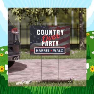 Country Over Party Harris Walz 2024 Yard Signs