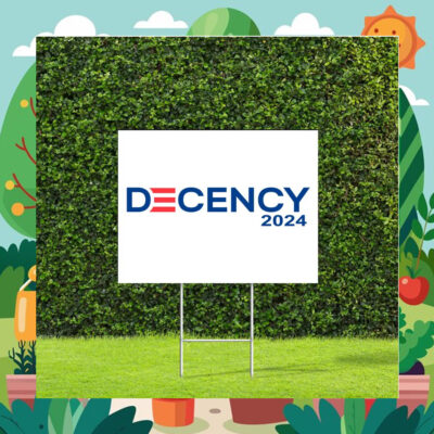 Decency Biden Harris 2024 Election Yard Signs