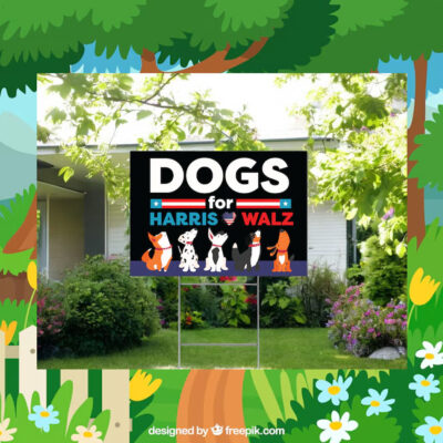 Dog For Harris Tim Walz Yard Sign