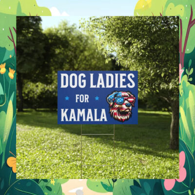 Dog Ladies for Kamala Yard Sign