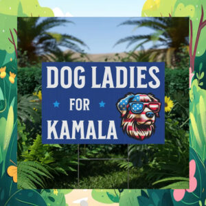 Dog Ladies for Kamala Yard Sign