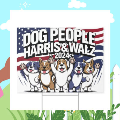 Dog People Harris & Walz 2024 Yard Sign