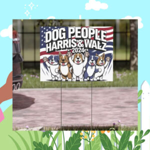 Dog People Harris & Walz 2024 Yard Sign
