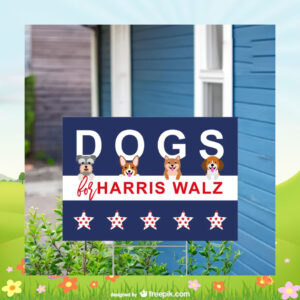 Dogs For Harris Walz 24 Yard Sign