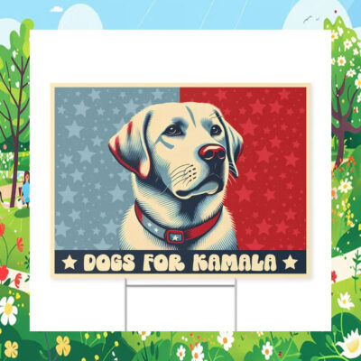 Dogs For Kamala 24 Yard Sign