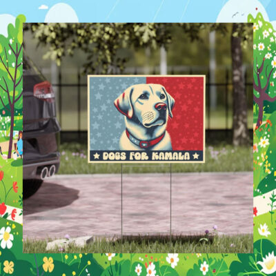 Dogs For Kamala 24 Yard Sign
