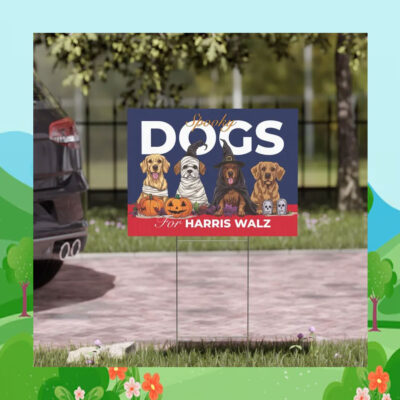 Dogs Spooky For Harris Walz 24 Yard Sign