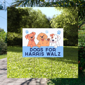Dogs for Harris Walz Democrat Yard Signs