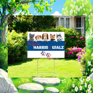 Dogs for Kamala Harris & Walz 2024 Yard Sign