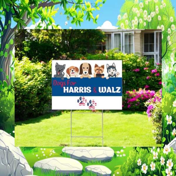 Dogs for Kamala Harris & Walz 2024 Yard Sign