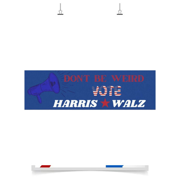 Don't Be Weird Vote Harris Walz Car Magnet