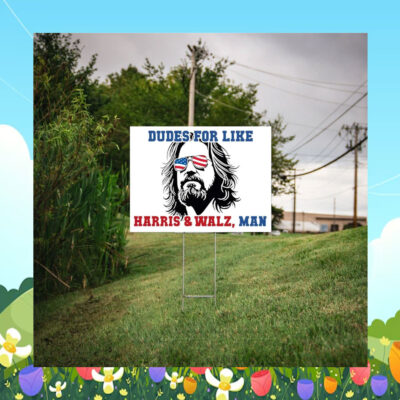 Dudes For Like Harris & Walz, Man Yard Sign