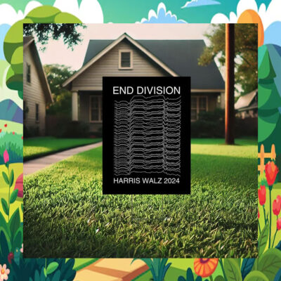 End Division Harris Walz Yard Sign