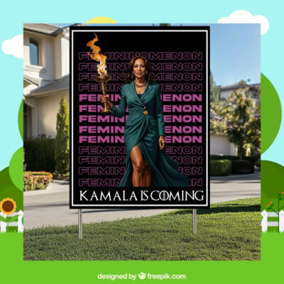 Femininomenon Kamala Is Coming Yard Sign