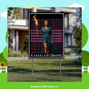 Femininomenon Kamala Is Coming Yard Sign