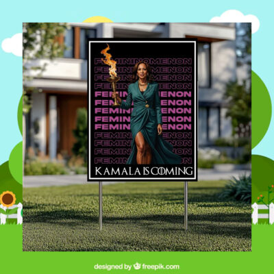 Femininomenon Kamala Is Coming Yard Sign