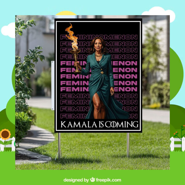 Femininomenon Kamala Is Coming Yard Sign