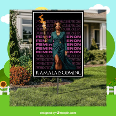 Femininomenon Kamala Is Coming Yard Sign