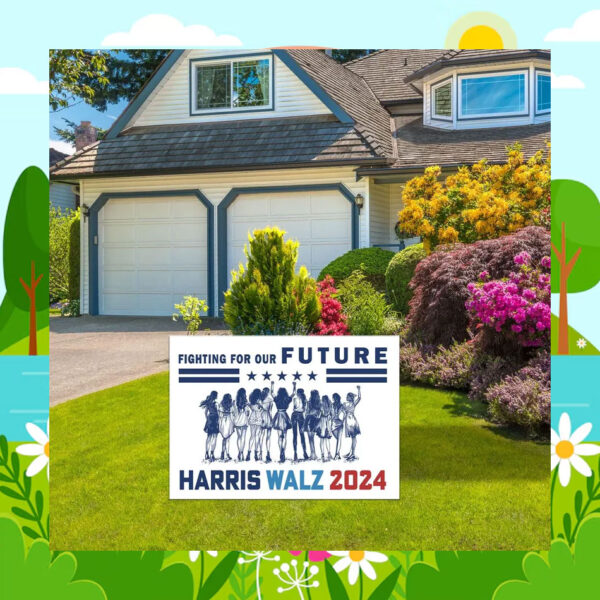 Fighting For Our Future Harris Walz 2024 Yard Signs