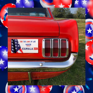 For The Love Of Joe Vote Kamala 2024 Car Magnet