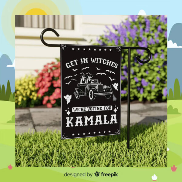 Get In Witches We're Voting For Kamala Halloween Flag