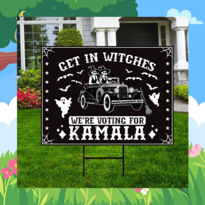 Get In Witches We're Voting For Kamala Halloween Yard Sign