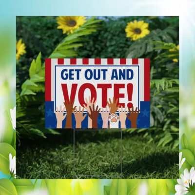 Get Out And Vote Kamala Harris 2024 Yard Sign