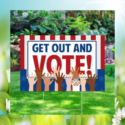 Get Out And Vote Kamala Harris 2024 Yard Sign