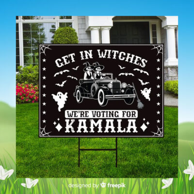 Get in Witches We're Voting For Kamala Harris Halloween Yard Sign