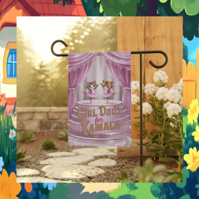 Girl Dads For Cat Kamala Garden Flag