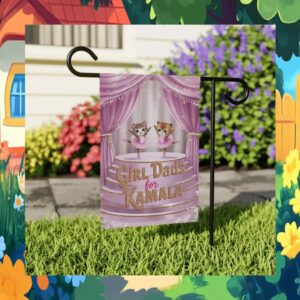 Girl Dads For Cat Kamala Garden Flag