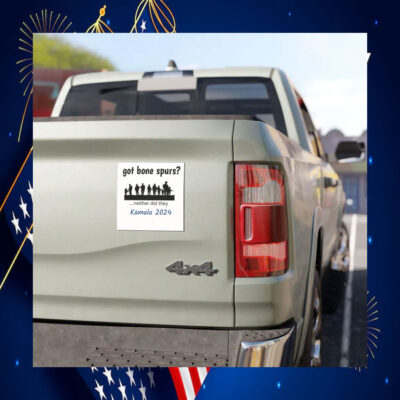 Got Bone Spurs? Neither Did They Kamala 2024 Car Magnet