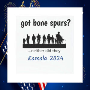 Got Bone Spurs? Neither Did They Kamala 2024 Car Magnet