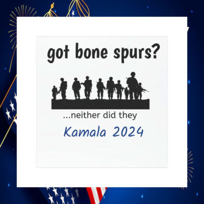 Got Bone Spurs? Neither Did They Kamala 2024 Car Magnet
