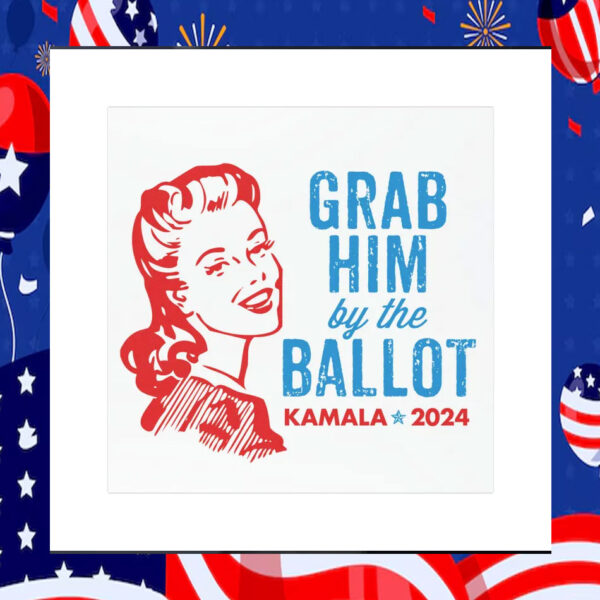 Grab Him By The Ballot Kamala 2024 Car Magnet