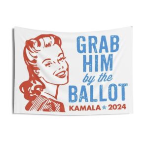 Grab Him By the Ballot Kamala Harris Indoor Wall Tapestry