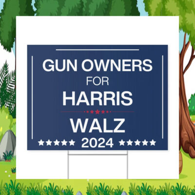Gun Owners For Harris Walz 2024 Yard Sign