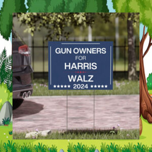Gun Owners For Harris Walz 2024 Yard Sign