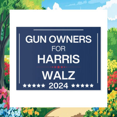 Gun Owners For Harris Walz 2024 Yard Signs